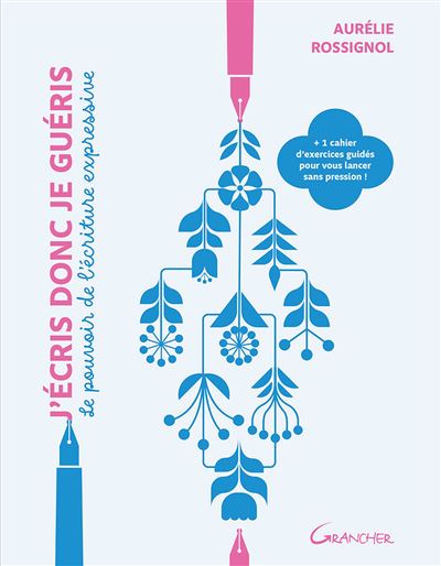 Couverture recto livre j'écris donc je guéris